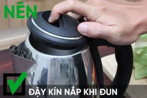 Không đậy nắp khi đun